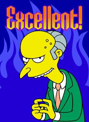 Name:  Mr-Burns-Excellent.jpg
Views: 17
Size:  25.8 KB