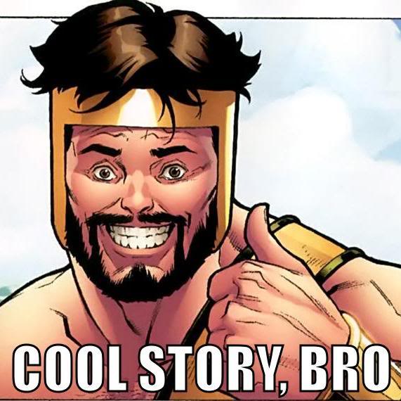 Name:  cool_story_bro.jpg
Views: 1292
Size:  51.5 KB